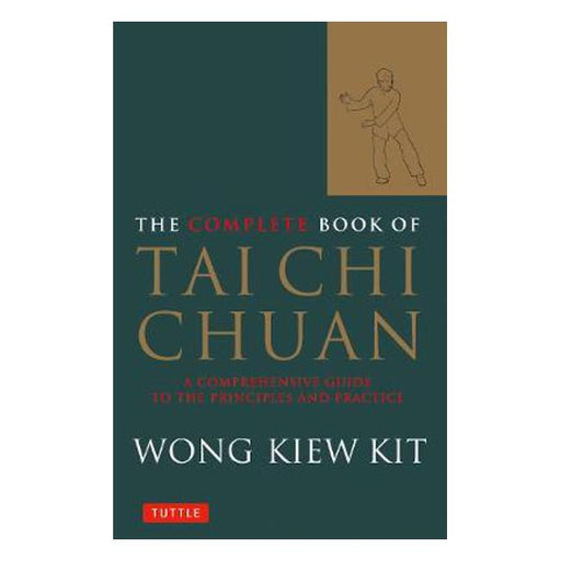 The Complete Book of Tai Chi Chuan: A Comprehensive Guide to the Principles and Practice-Marston Moor
