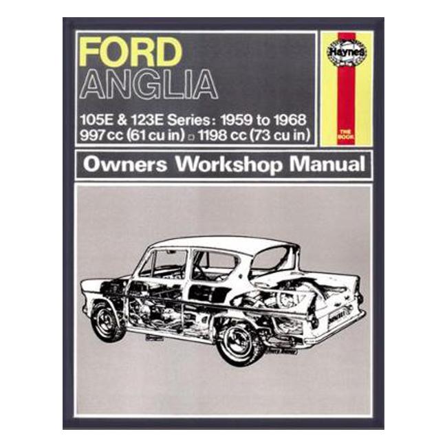 Ford Anglia 105E, 123E, 307E 309E 1959-1968 Repair Manual - Haynes Publishing