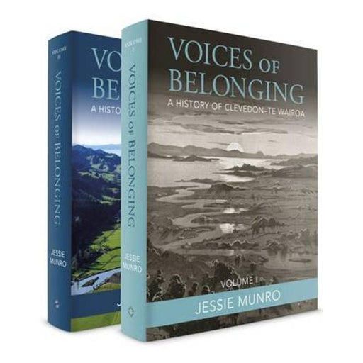 Voices Of Belonging: A History Of Clevedon-Te Wairoa-Marston Moor
