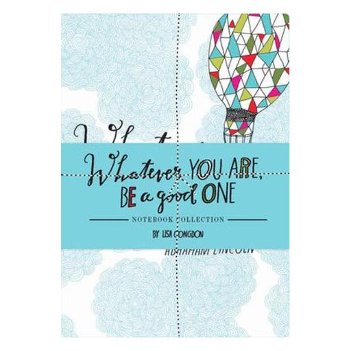 Whatever You Are, Be A Good One Notebook Collection-Marston Moor