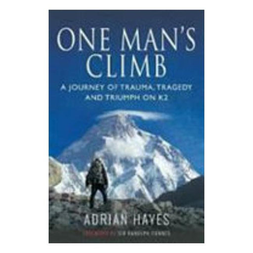 One Man'S Climb - A Journey Of Trauma, Tragedy And Triumph On K2-Marston Moor