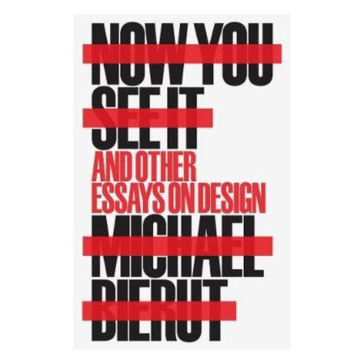 Now You See It And Other Essays On Design-Marston Moor