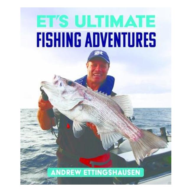 Et'S Ultimate Fishing Adventures - Andrew Ettinghausen