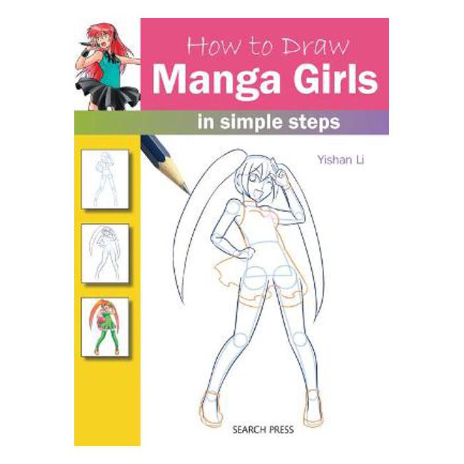 How to Draw: Manga Girls - Yishan Li