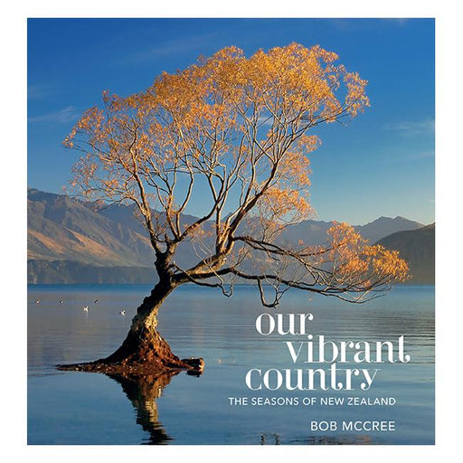 Our Vibrant Country Seasons Of New Zealand-Marston Moor