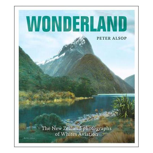 Wonderland: The New Zealand Photography of Whites Aviation-Marston Moor