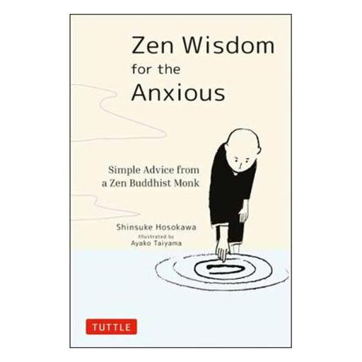 Zen Wisdom for the Anxious-Marston Moor