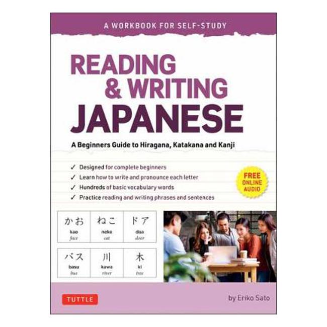 Reading & Writing Japanese: A Workbook for Self-Study - Eriko Sato, Ph.D.