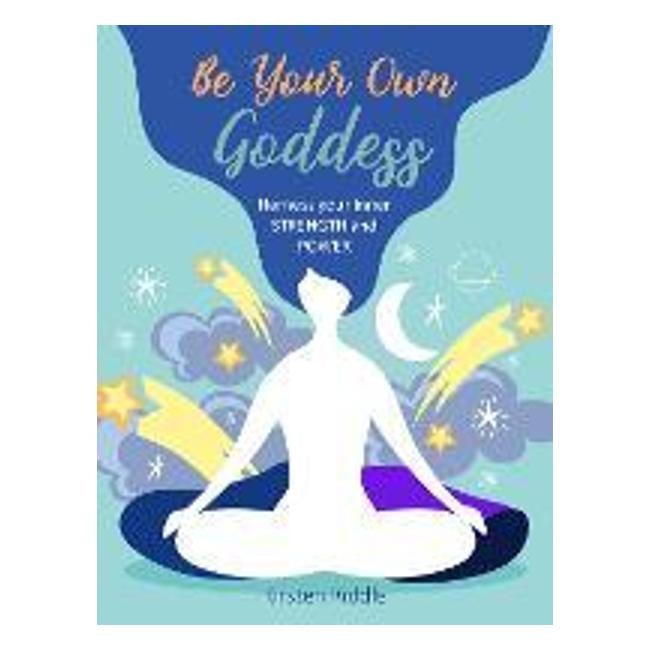 Be Your Own Goddess - Riddle Kirsten