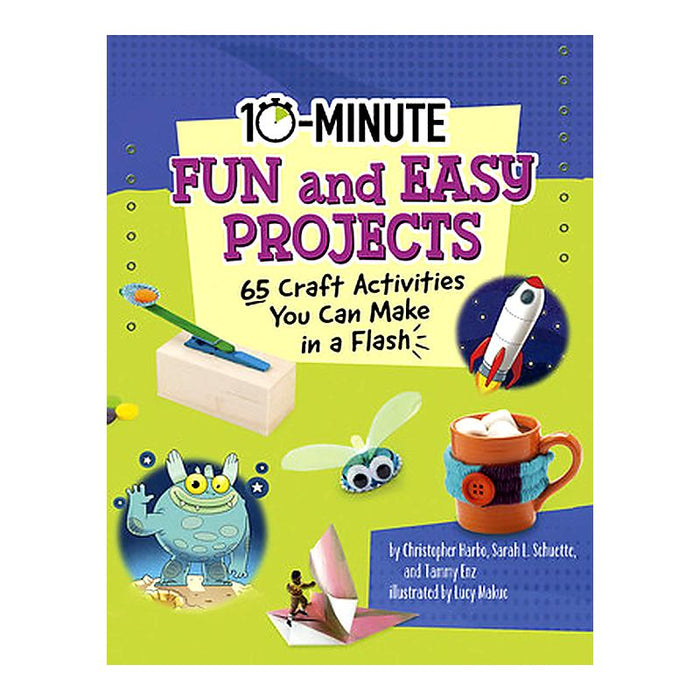 10 Minute Fun and Easy Projects_1