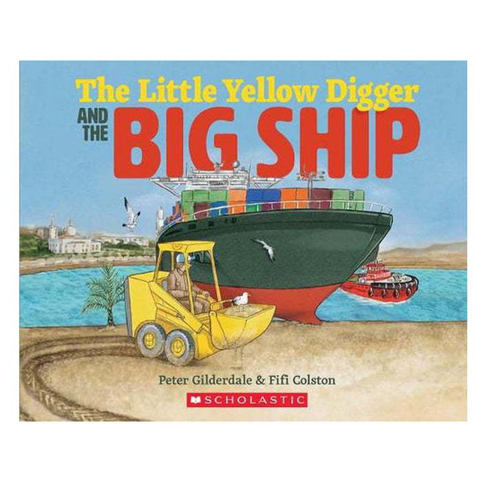 Little Yellow Digger and the Big Ship, The