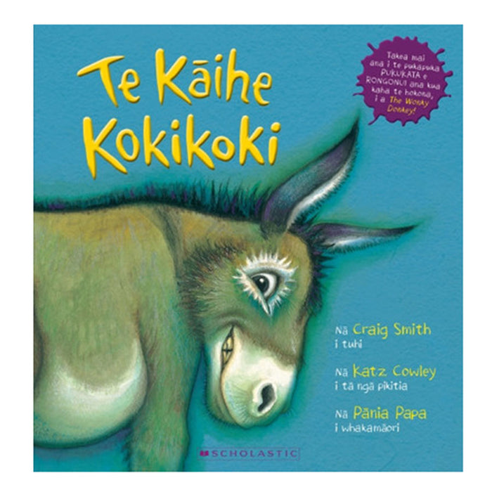 Te Kaihe Kokikoki (The Wonky Donkey - Maori edition)
