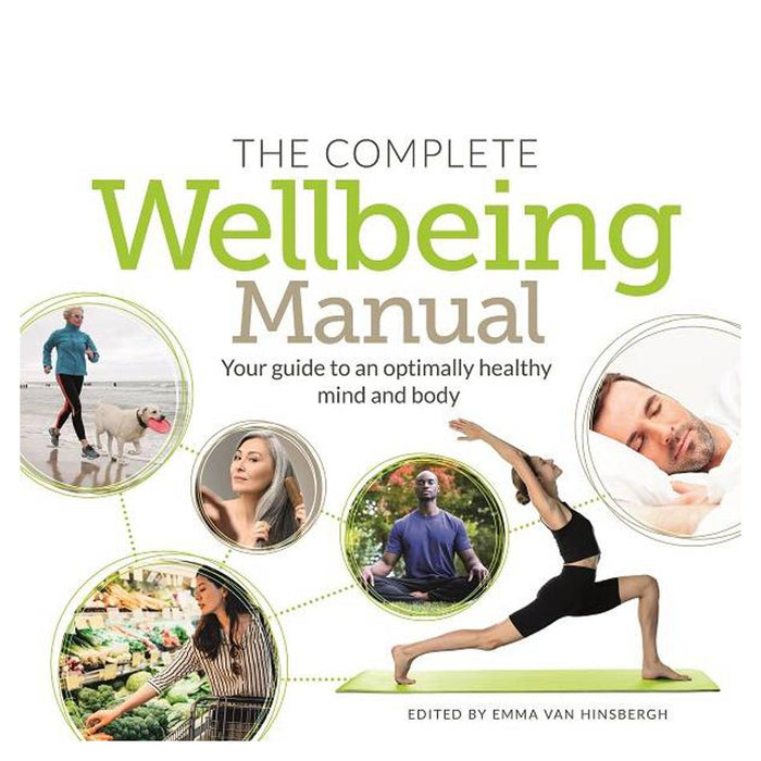 Complete Wellbeing Manual – Your Guide to an Optimally  Healthy Body and Mind