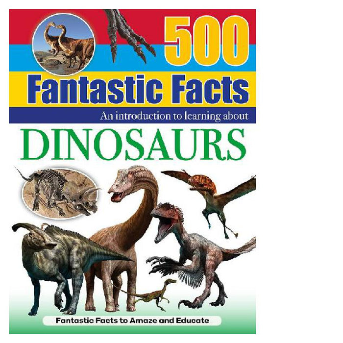 500 Fantastic Facts Dinosaur