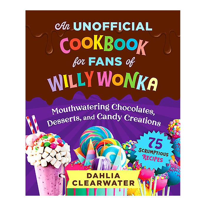 An Unofficial Cookbook For Fans Of Willy Wonka_1