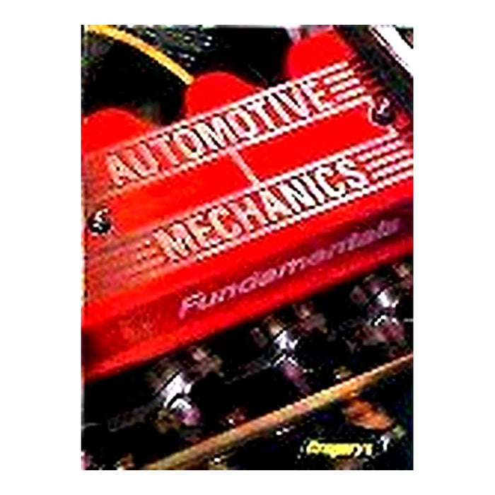 Automotive Mechanics: Fundamentals (8): How and Why of the Design, Construction, and Operation of Modern Automotive Systems and Units.: How and Why of the Design, Construction and Operation ... - James E. Duffy_1