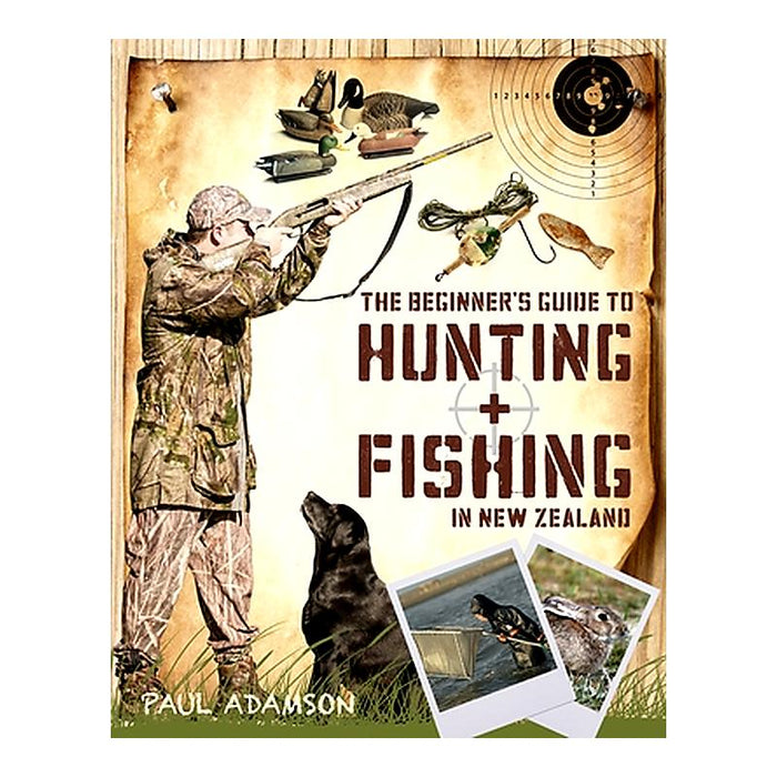 Beginner'S Guide Hunting & Fishing In Nz_1