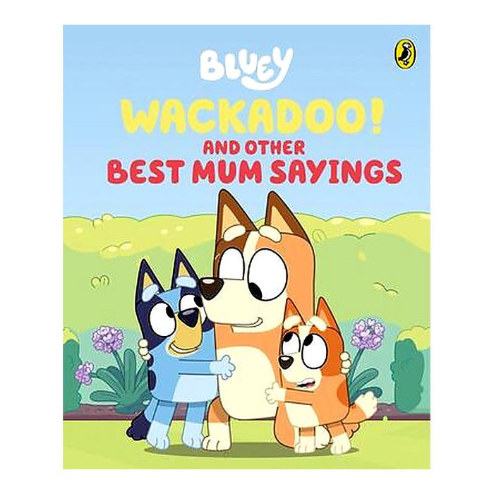 Bluey: Wakadoo! And Other Best Mum Sayings_1