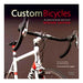 Custom Bicycles A Passionate Pursuit - Elliott C_1