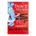 Dont Tell Mum I Made A Mammoth_1