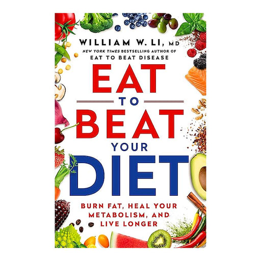 Eat to Beat Your Diet | Dr. William Li | Trade Paperback_1