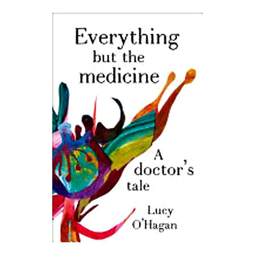 Everything But The Medicine - A Doctor's Tale_1