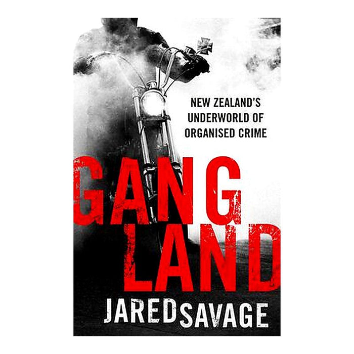 Gangland: Nz'S Underworld Of Organised C_1
