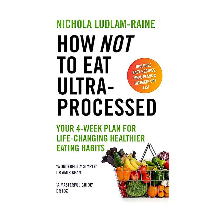 How Not to Eat Ultra-Processed | Nichola Ludlam-Raine | Paperback_1