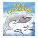 I'm A Submarine_1