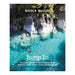 Jump In: An Insider's Guide to New Zealand's Best Beaches, Lakes, Rivers, Pools and Hot Springs_1