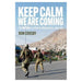 Keep Calm We Are Coming_1