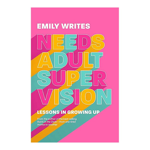 Needs Adult Supervision | Emily Writes | Paperback Edition_1