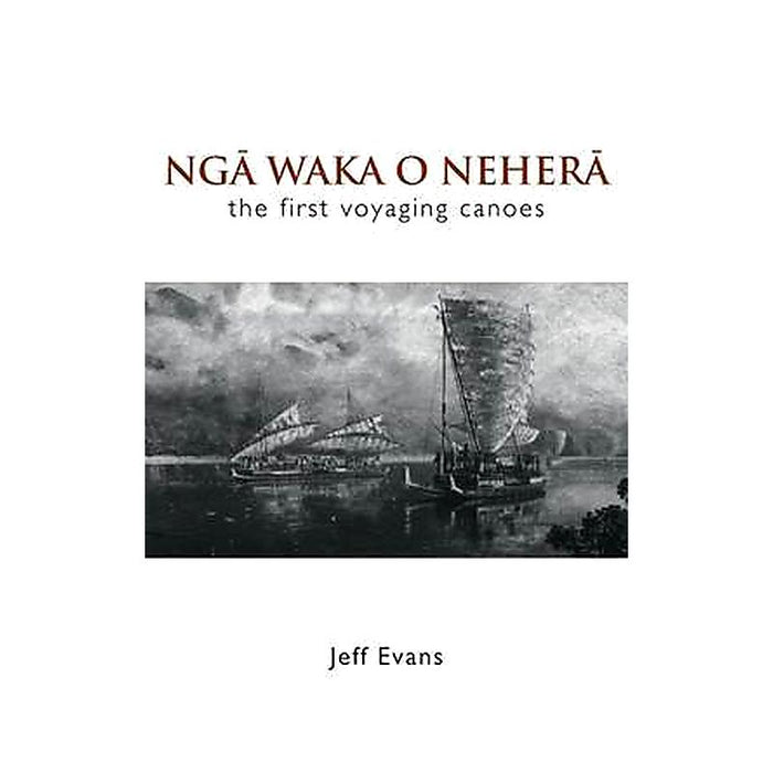 Nga Waka O Nehera: The First Voyaging Ca_1