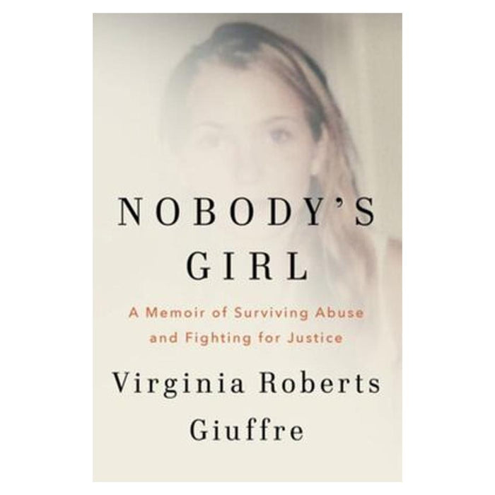 Nobody's Girl A Memoir of Surviving Abuse and Fighting for Justice_1
