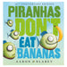 Piranhas Don't Eat Bananas (10th Anniversary Edition)_1