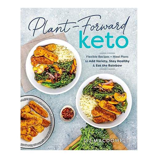 Plant-Forward Keto | Liz MacDowell | Paperback Edition_1