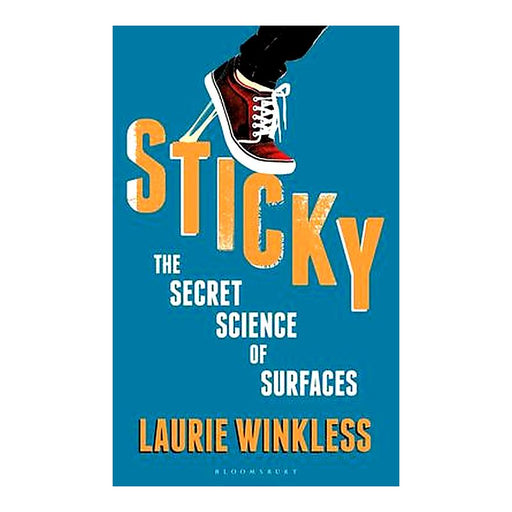 Sticky: The Secret Science Of Surfaces_1