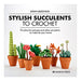 Stylish Succulents To Crochet_1