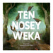 Ten Nosey Weka_1