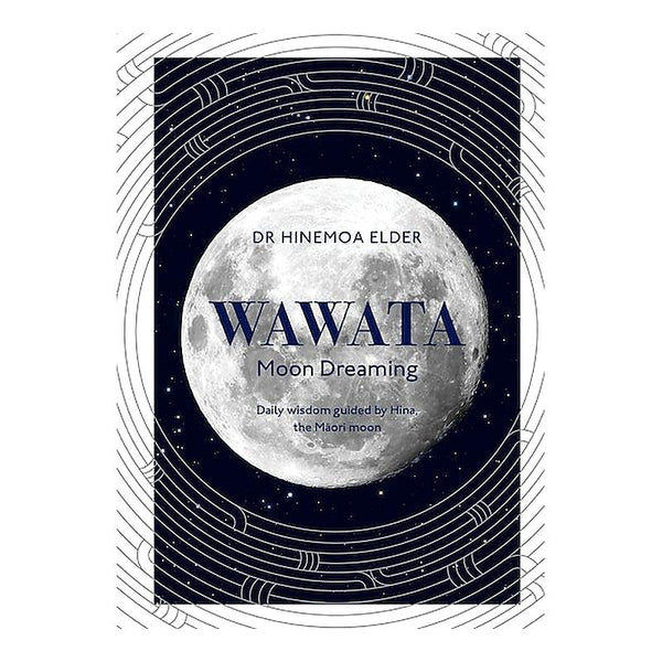 Wawata - Moon Dreaming | Dr. Hinemoa Elder | Hardback_1