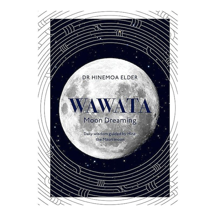 Wawata - Moon Dreaming | Dr. Hinemoa Elder | Hardback_1