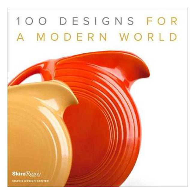 100 Designs for a Modern World - George R. Kravis, Ii