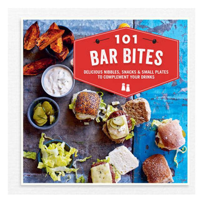 101 Bar Bites: Delicious Nibbles, Snacks And Small Plates To Complement Your Drinks - Ryland Peters & Small