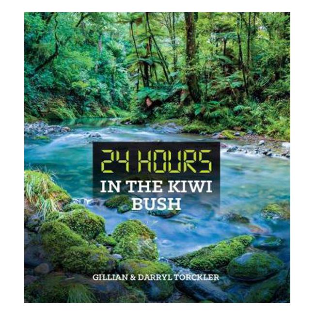 24 Hours In The Kiwi Bush - Gillian Torckler