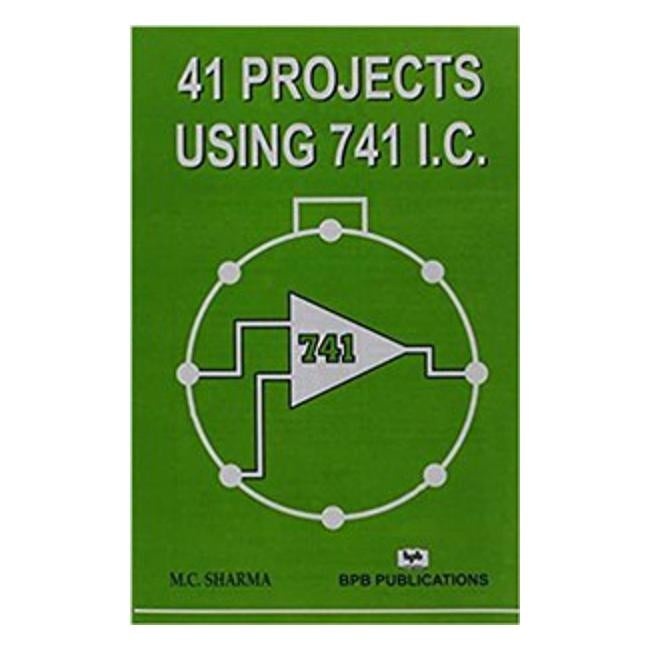 41 Projects Using 741 Ic Book