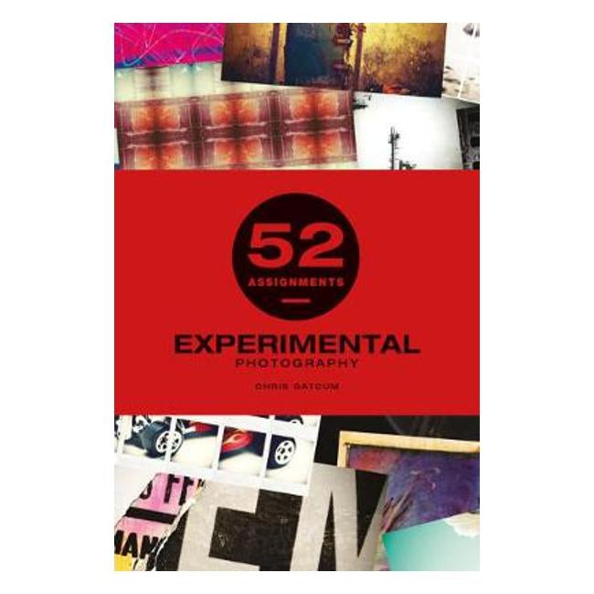 52 Assignments: Experimental Photography - Chris Gatcum
