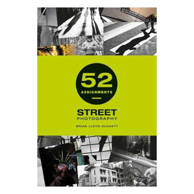 52 Assignments: Street Photography - Brian Lloyd-Duckett