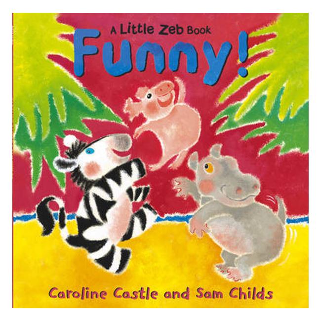 Funny! A Little Zeb Book - Caroline Castle