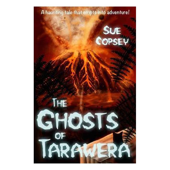 The Ghosts Of Tarawera (Spooky Adventures #2)-Marston Moor