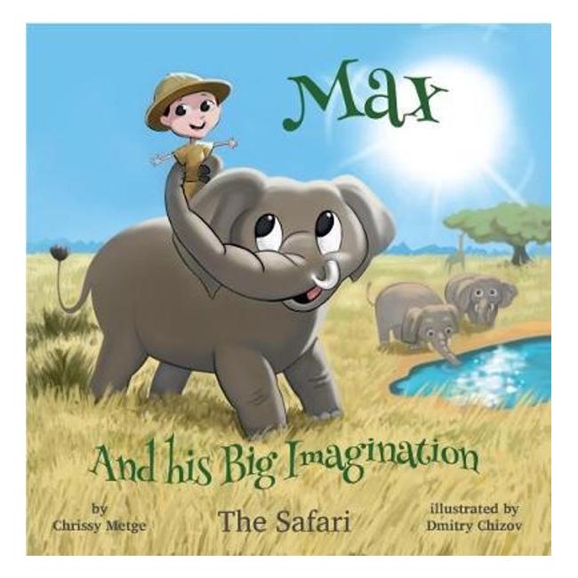 The Safari (Max And His Big Imagination)-Marston Moor